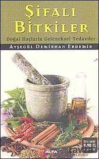 Şifalı Bitkiler - Alfa Yayınları