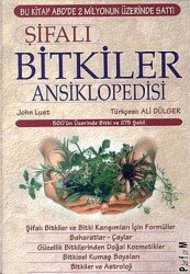 Şifalı Bitkiler Ansiklopedisi (John Lust) - Platform Yayınları