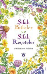 Şifalı Bitkiler ve Şifalı Reçeteler - Dorlion Yayınevi
