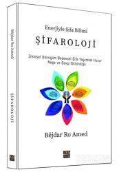 Şifaroloji - Enerjiyle Şifa Bilimi - J & J Yayınları