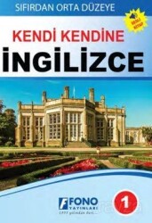 Sıfırdan Orta Düzeye - Kendi Kendine İngilizce 1 - Fono Yayınları