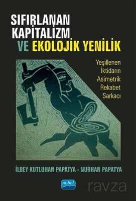 Sıfırlanan Kapitalizm ve Ekolojik Yenilik - 1