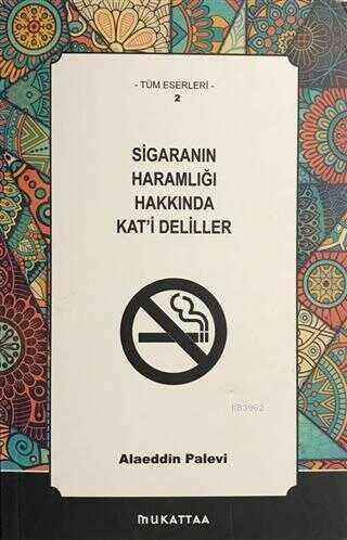 Sigaranın Haramlığı Hakkında Kati Deliller - 1