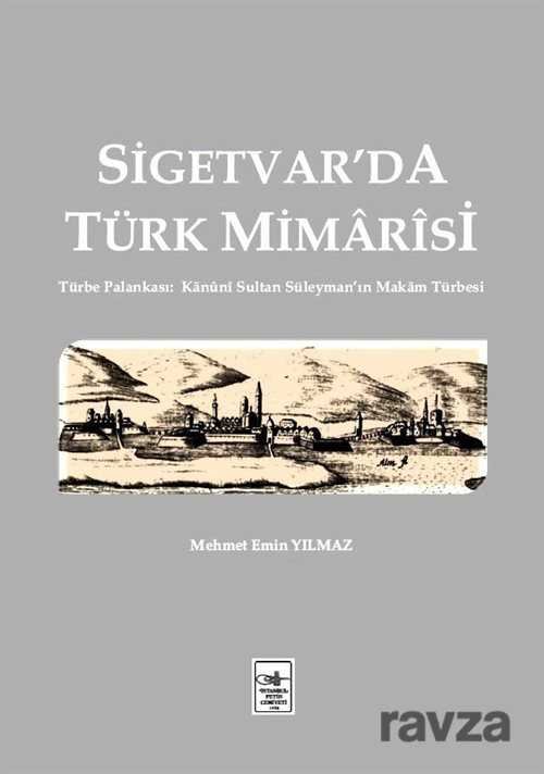 Sigetvar'da Türk Mimarisi - 1