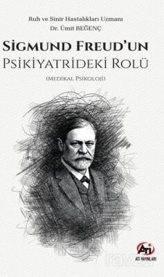 Sigmund Freud'un Psikiyatrideki Rolü (Medikal Psikoloji) - 1