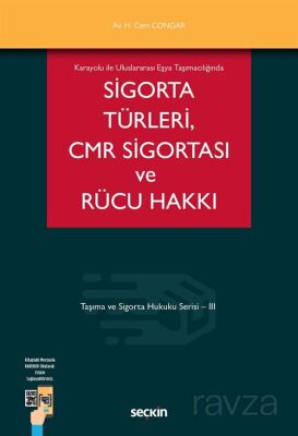 Sigorta Türleri CMR Sigortası ve Rücu Hakkı - 1