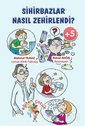 Sihirbazlar Nasıl Zehirlendi ? - Eğiten Kitap