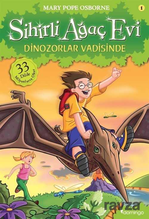 Sihirli Ağaç Evi 1 / Dinozorlar Vadisinde - Domingo Yayınevi Çocuk