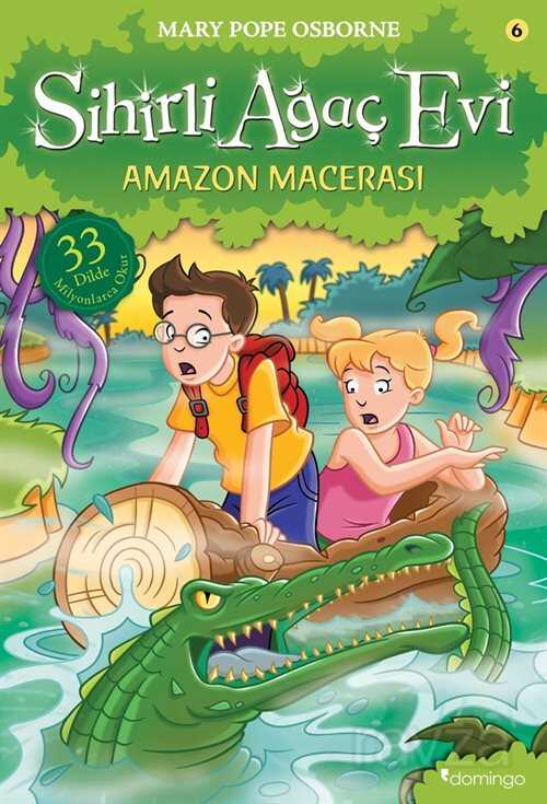 Sihirli Ağaç Evi 6 / Amazon Macerası - Domingo Yayınevi Çocuk