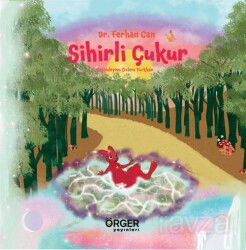 Sihirli Çukur - Örger Yayınları