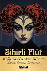 Sihirli Flüt Opera Klasikleri: 16 - Fihrist Kitap