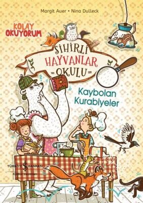 Sihirli Hayvanlar Okulu Kaybolan Kurabiyeler Kolay Okuyorum - 1