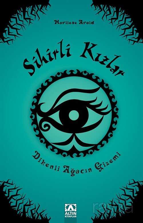 Sihirli Kızlar 3 / Dikenli Ağacın Gizemi - Altın Kitaplar