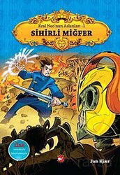 Sihirli Miğfer / Kral Neo'nun Aslanları -1 - Beyaz Balina Yayınları
