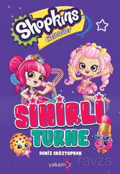 Sihirli Turne / Shopkins Cicibiciler - Yakamoz Yayıncılık