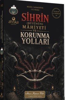 Sihrin Büyünün Mahiyeti ve Korunma Yolları - 1