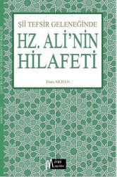 Şii Tefsir Geleneğinde Hz.Ali'nin Hilafeti - Miras Yayıncılık