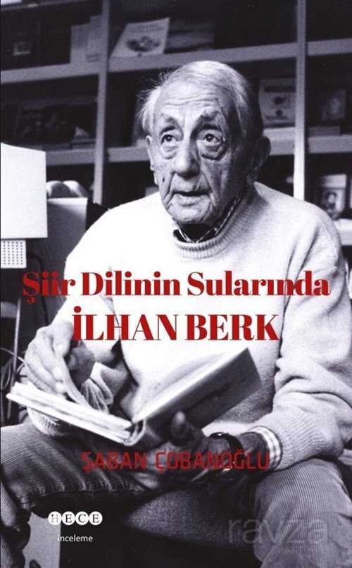 Şiir Dilinin Sularında İlhan Berk - Hece Yayınları