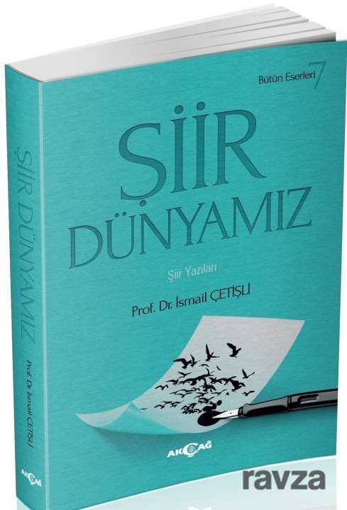 Şiir Dünyamız - Akçağ Yayınları