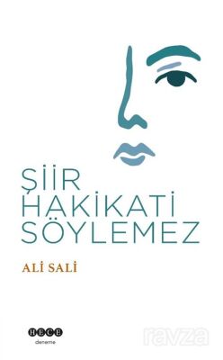 Şiir Hakikati Söylemez - 1