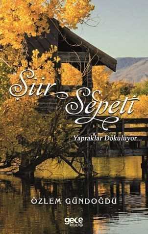 Şiir Sepeti 3 / Yapraklar Dökülüyor - Gece Kitaplığı