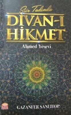 Şiir Tadında Divan-ı Hikmet - Ahmed Yesevi - 1