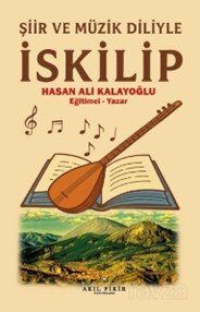 Şiir ve Müzik Diliyle İskilip - 1