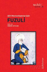 Şiiri Mecnunlaştıran Şair Fuzuli - Muhit Kitap