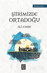 Şiirimizde Ortadoğu - Temmuz Kitap