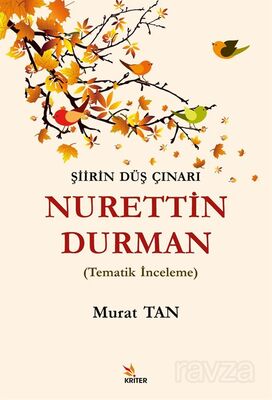 Şiirin Düş Çınarı Nurettin Durman - 1