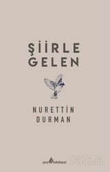 Şiirle Gelen - Çıra Yayınları