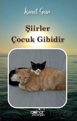 Şiirler Çocuk Gibidir - 1