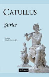 Şiirler (Gaius Valerius Catullus) - Doğu Batı Yayınları