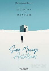 Şiirler ve Bayram / Size Maviyi Anlatsam - Yüzleşme Yayınları