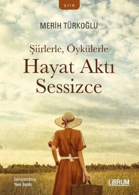 Şiirlerle, Öykülerle Hayat Aktı Sesizce - 1