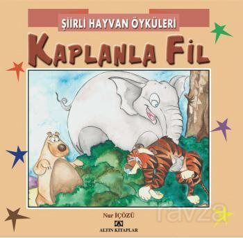 Şiirli Hayvan Öyküleri / Kaplanla Fil - 1