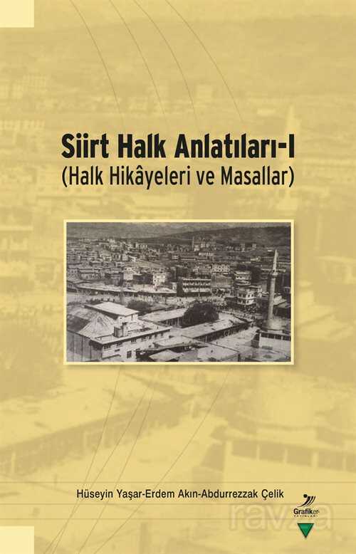 Siirt Halk Anlatıları 1 (Halk Hikayeleri ve Masallar) - Grafiker Yayınları