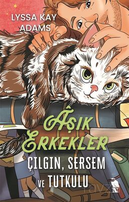 Âşık Erkekler: Çılgın, Sersem ve Tutkulu - 1