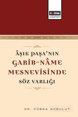 Âşık Paşa'nın Garib-Name Mesnevisinde Söz Varlığı - 1