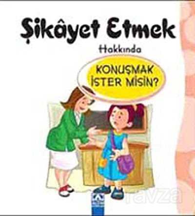 Şikayet Etmek Hakkında Konuşmak İster misin? - 1