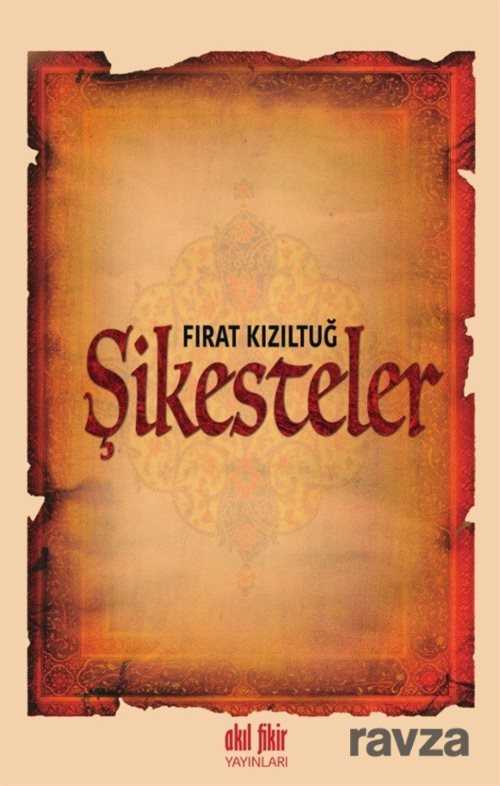Şikesteler - Akıl Fikir Yayınları