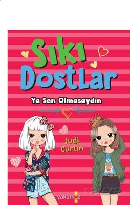 Sıkı Dostlar (Ya Sen Olmasaydın) - 1