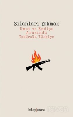 Silahları Yakmak - 1