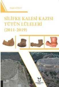 Silifke Kalesi Kazısı Tütün Lüleleri (2011-2019) - Akademisyen Kitabevi
