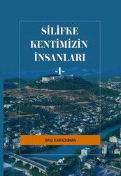 Silifke Kentimizin İnsanları 1 - Paradigma Akademi Yayınları (Edirne)