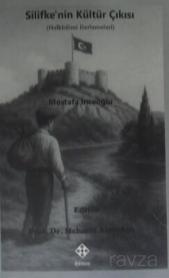 Silifkenin Kültür Çıkısı (Halkbilimi Derlemeleri) - 1