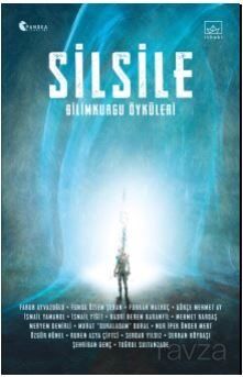 Silsile: Bilimkurgu Öyküleri - 1