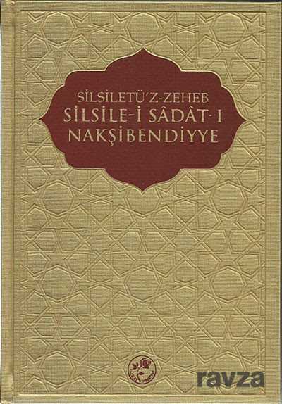 Silsiletü'z-Zeheb Silsile-i Sadat-ı Nakşibendiyye - Fazilet Neşriyat