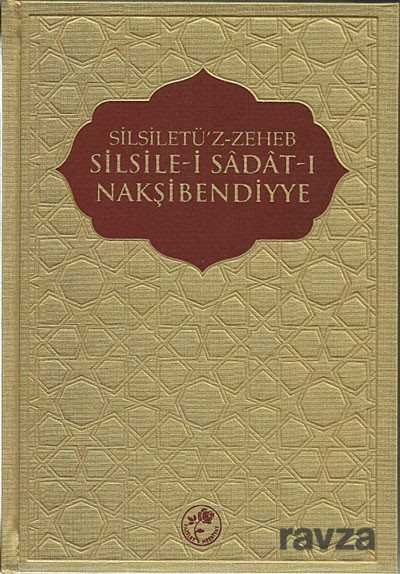 Silsiletü'z-Zeheb Silsile-i Sadat-ı Nakşibendiyye - 1