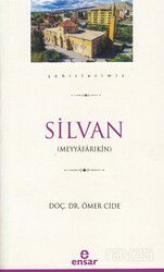 Silvan / Şehirlerimiz 35 - Ensar Neşriyat